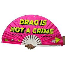 Load image into Gallery viewer, Drag Is Not A Crime Hand Fan