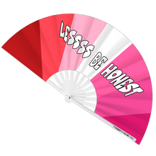 Load image into Gallery viewer, Lessss Be Honest Hand Fan