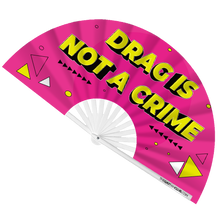 Load image into Gallery viewer, Drag Is Not A Crime Hand Fan
